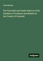 The Parochial and Family History of the Parishes of Forrabury and Minster in the County of Cornwall