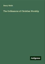 The Ordinances of Christian Worship