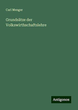 Grundsätze der Volkswirthschaftslehre