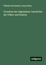 Grundriss der allgemeinen Geschichte der Völker und Staaten