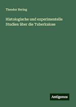 Histologische und experimentelle Studien über die Tuberkulose