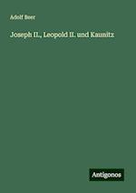 Joseph II., Leopold II. und Kaunitz