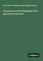 Kürenberg und die Nibelungen: Eine gekrönte Preisschrift