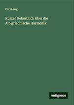 Kurzer Ueberblick über die Alt-griechische Harmonik