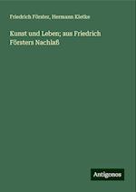 Kunst und Leben; aus Friedrich Försters Nachlaß