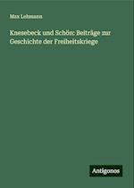 Knesebeck und Schön: Beiträge zur Geschichte der Freiheitskriege