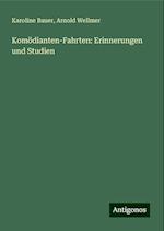 Komödianten-Fahrten: Erinnerungen und Studien