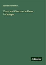 Kunst und Alterthum in Elsass - Lothringen