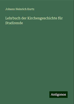 Lehrbuch der Kirchengeschichte für Studirende