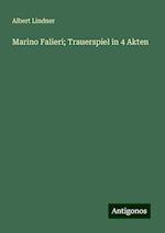 Marino Falieri; Trauerspiel in 4 Akten