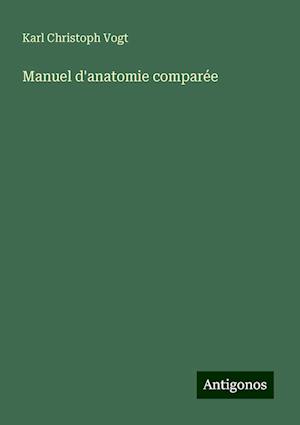 Manuel d'anatomie comparée