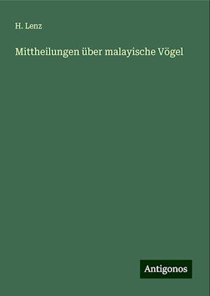 Mittheilungen über malayische Vögel