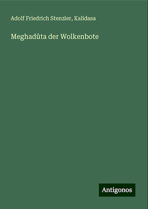 Meghadûta der Wolkenbote