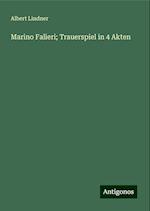 Marino Falieri; Trauerspiel in 4 Akten