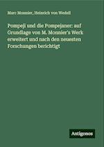 Pompeji und die Pompejaner: auf Grundlage von M. Monnier's Werk erweitert und nach den neuesten Forschungen berichtigt