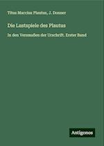 Die Lustspiele des Plautus