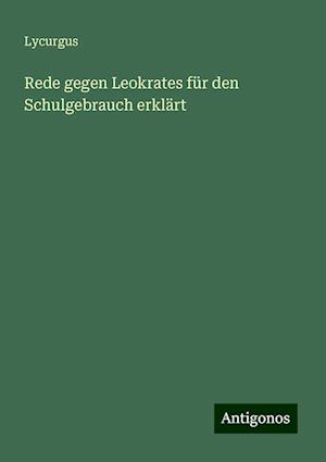 Rede gegen Leokrates für den Schulgebrauch erklärt