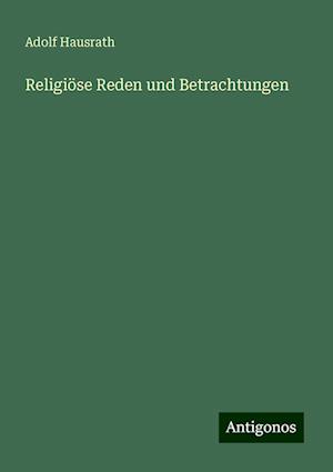 Religiöse Reden und Betrachtungen