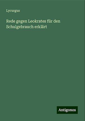 Rede gegen Leokrates für den Schulgebrauch erklärt