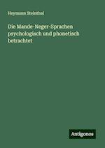 Die Mande-Neger-Sprachen psychologisch und phonetisch betrachtet