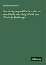 Sammlung ausgewählter Schriften aus dem Vlämischen. König Oriand  eine Vlämische Heldensage