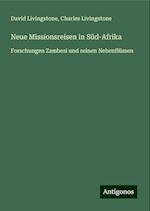 Neue Missionsreisen in Süd-Afrika