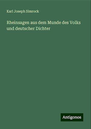 Rheinsagen aus dem Munde des Volks und deutscher Dichter