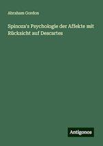 Spinoza's Psychologie der Affekte mit Rücksicht auf Descartes