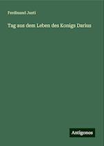 Tag aus dem Leben des Konigs Darius