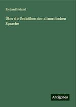 Über die Endsilben der altnordischen Sprache