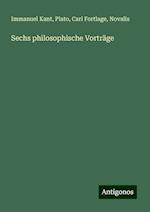 Sechs philosophische Vorträge