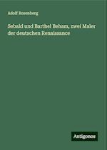 Sebald und Barthel Beham, zwei Maler der deutschen Renaissance