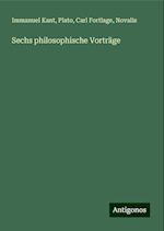 Sechs philosophische Vorträge