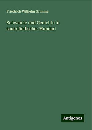 Schwänke und Gedichte in sauerländischer Mundart