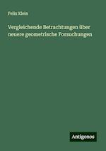 Vergleichende Betrachtungen über neuere geometrische Forsuchungen