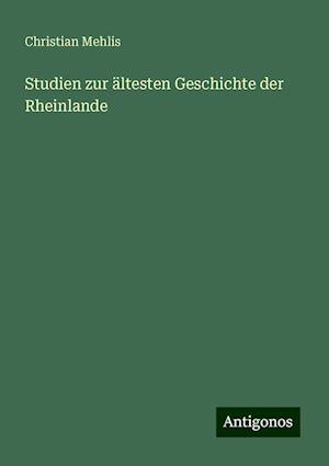 Studien zur ältesten Geschichte der Rheinlande