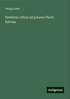 Symbola critica ad priores Plavti fabvlas