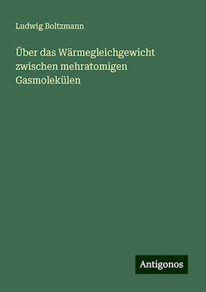 Über das Wärmegleichgewicht zwischen mehratomigen Gasmolekülen