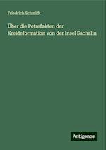 Über die Petrefakten der Kreideformation von der Insel Sachalin