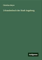 Urkundenbuch der Stadt Augsburg