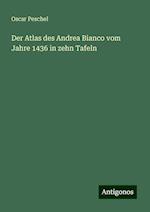 Der Atlas des Andrea Bianco vom Jahre 1436 in zehn Tafeln