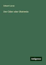 Der Cider oder Obstwein