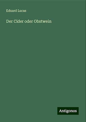 Der Cider oder Obstwein