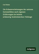 Die Schussverletzungen der unteren Extremitäten nach eigenen Erfahrungen im letzten schleswig-holsteinischen Feldzuge