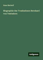 Biographie des Troubadours Bernhard von Ventadorn