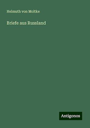 Briefe aus Russland