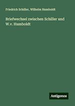 Briefwechsel zwischen Schiller und W.v. Humboldt