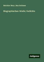 Biographisches: Briefe; Gedichte