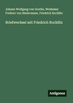 Briefwechsel mit Friedrich Rochlitz