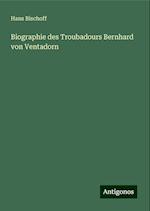 Biographie des Troubadours Bernhard von Ventadorn